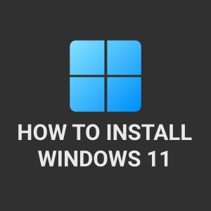 How to install Windows 11