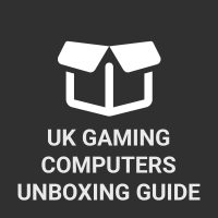 UK Gaming Computers Unboxing Guide