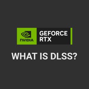 What is DLSS?
