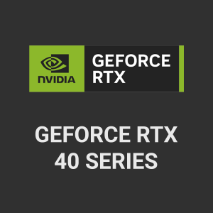 Nvidia GeForce RTX 40 Series - Upgrade to Beyond Fast