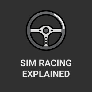 Sim Racing Explained
